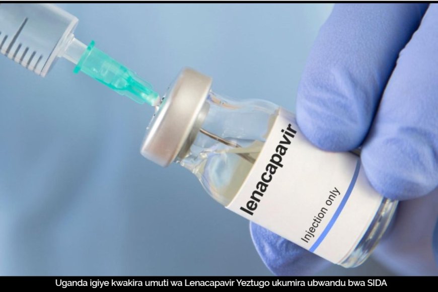 Uganda igiye kwakira umuti mushya urinda kwandura virusi itera SIDA