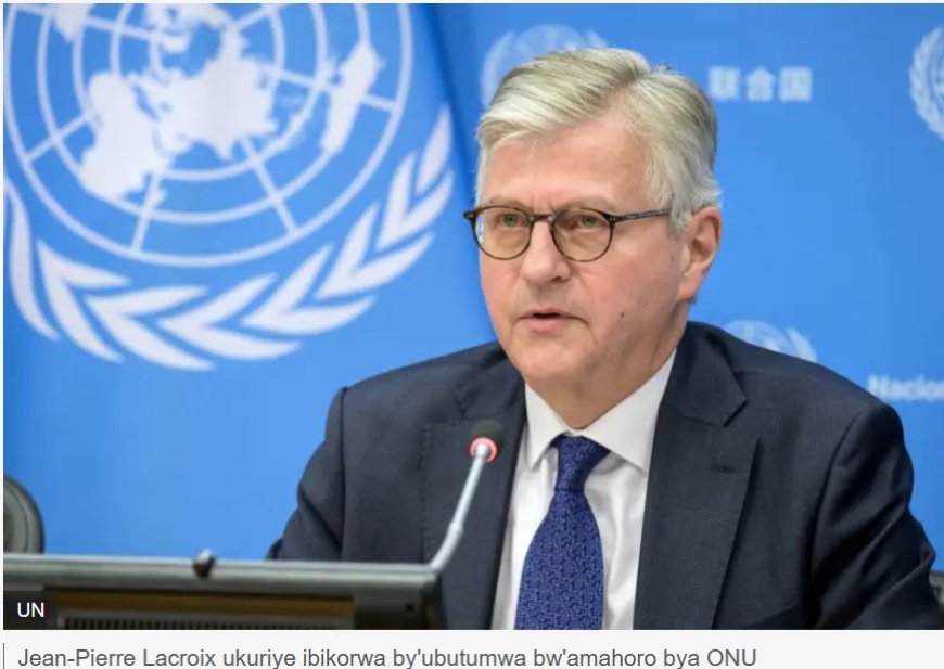 Jean-Pierre Lacroix ushinzwe ingabo za ONU yageze i Kinshasa nyuma ‘azajya n’i Goma’